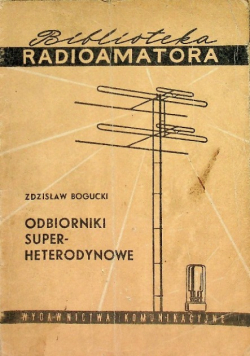 Odbiorniki Super Heterodynowe