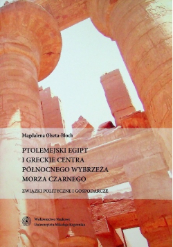 Ptolemejski Egipt i greckie centra północnego wybrzeża Morza Czarnego Związki polityczne i gospodarcze