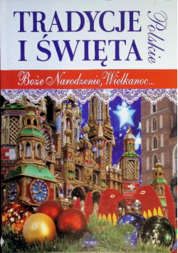Polskie tradycje i święta Boże Narodzenie, Wielkanoc