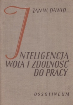 Inteligencja wola i zdolność do pracy