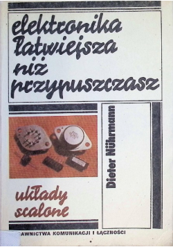 Elektronika łatwiejsza niż przypuszczasz Układy scalone