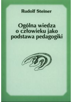 Ogólna wiedza o człowieku jako podstawa pedagogiki
