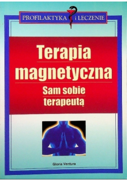 Terapia magnetyczna sam sobie terapeutą