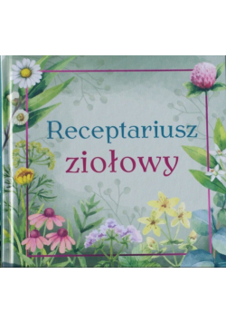 Receptariusz ziołowy
