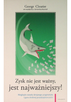 Zysk nie jest ważny jest najważniejszy