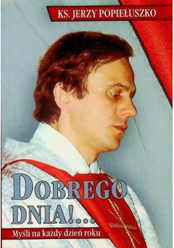 Dobrego dnia Myśli na każdy dzień