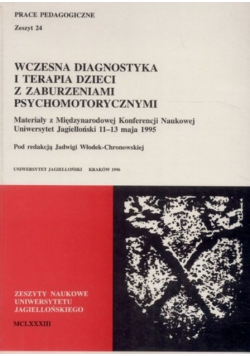 Wczesna diagnostyka i terapia dzieci z zaburzeniami psychomotorycznymi