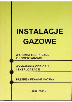 Instalacje gazowe warunki techniczne z komentarzami