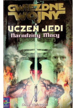 Gwiezdne wojny Uczeń Jedi Narodziny Mocy