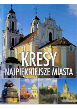 Kresy. Najpiękniejsze miasta