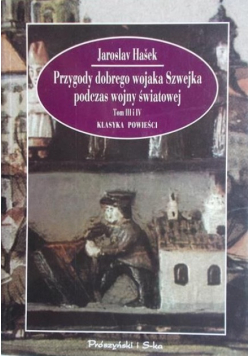 Przygody dobrego Szwejka podczas wojny światowej Tom III i IV