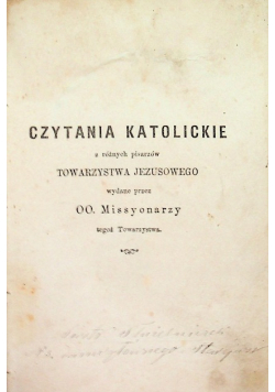 Czytania katolickie z różnych pisarzów Towarzystwa Jezusowego  1872 r.