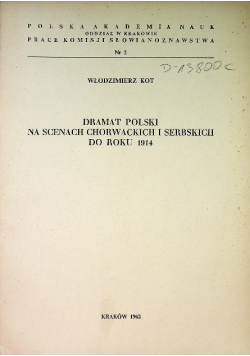 Dramat Polski na scenach Chorwackich i Serbskich do roku 1914