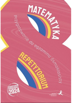 Matematyka repetytorium przygotowanie do egzaminu ósmoklasisty wyd. 2024
