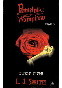 Pamiętniki wampirów Księga 3 Dusze cieni