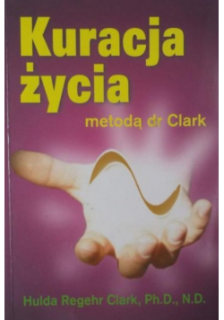 Kuracja życia metodą dr Clark