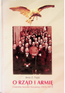 O rząd i armię: Centralny Komitet Narodowy, 1915-1917