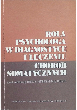 Rola psychologa w diagnostyce i leczeniu chorób somatycznych