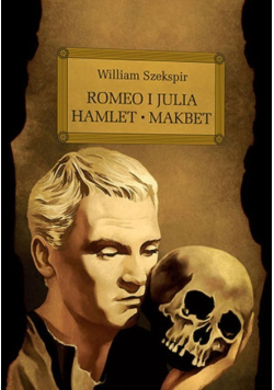 Romeo i Julia Hamlet Makbet