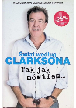 Świat według Clarksona Tak jak mówiłem