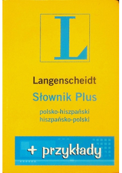 Słownik PLUS polsko - hiszpański hiszpańsko - polski + przykłady