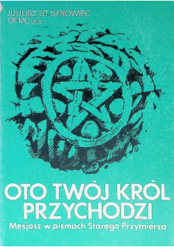 Oto twój Król przychodzi