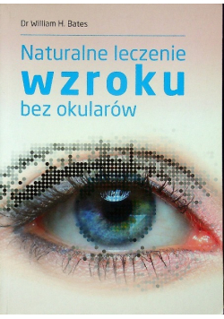 Naturalne leczenie wzroku bez okularów