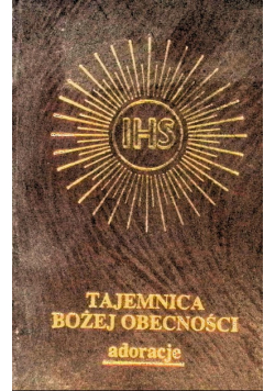 IHS Tajemnica Bożej Obecności adoracje