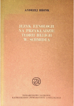 Język etnologii na przykładzie teorii religii W. Schmidta