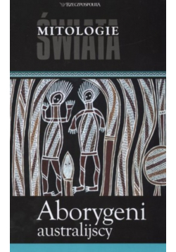 Mitologie świata Aborygeni australijscy
