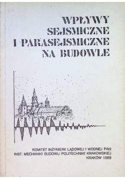 Wpływy sejsmiczne i parasejsmiczne na budowle