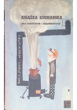 Książka kucharska dla samotnych i zakochanych