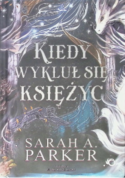 Kiedy wykluł się księżyc