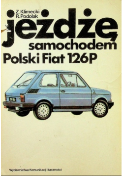Jeżdżę samochodem Polski Fiat 126P