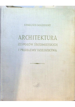 Architektura zespołów Śródmiejskich i problemy dziedzictwa
