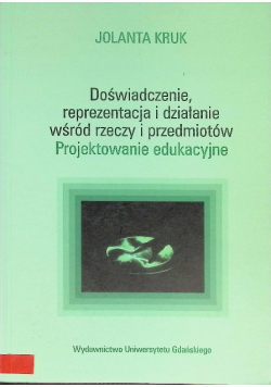 Doświadczenie reprezentacja i działanie wśród rzeczy i przedmiotów