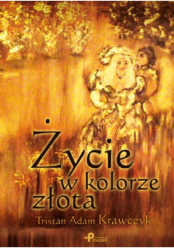 Życie w kolorze złota