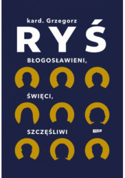 Błogosławieni, święci, szczęśliwi