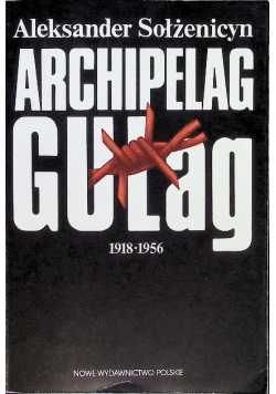 Archipelag Gułag 1918 - 1956