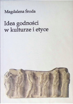 Idea godności w kulturze i etyce
