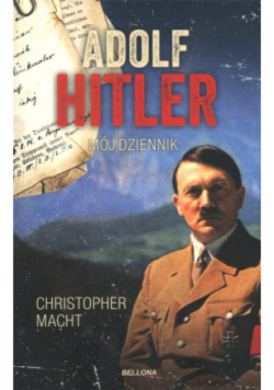 Adolf Hitler. Mój dziennik