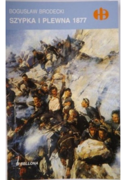 Szypka i Plewna 1877, Historyczne Bitwy