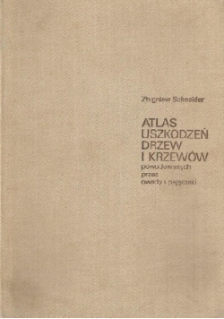Atlas uszkodzeń drzew i krzewów
