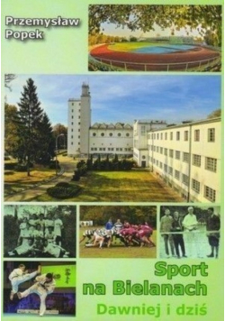 Sport na Bielanach dawniej i dziś
