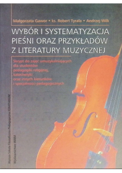 Wybór i systematyzacja pieśni oraz przykładów z literatury muzycznej