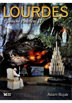 Lourdes z Janem Pawłem II