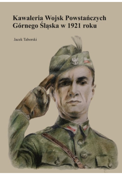 Kawaleria Wojsk Powstańczych Górnego Śląska w 1921 roku