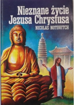Nieznane życie Jezusa Chrystusa