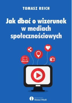 Jak dbać o wizerunek w mediach społecznościowych