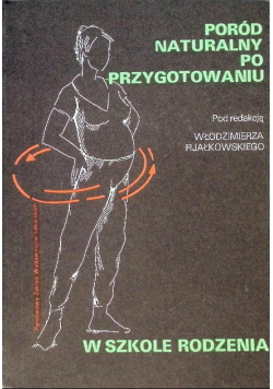 Poród naturalny po przygotowaniu